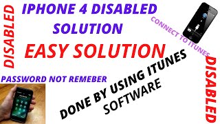 IPHONE 4 DISABLED SOLUTION USING  ITUNES