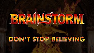 Brainstorm - Don&#39;t Stop Believing (Lyrics) Official Remaster