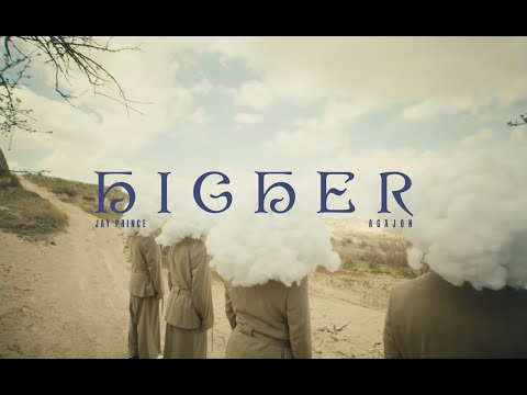 agajon - higher ft. jay prince (official video)