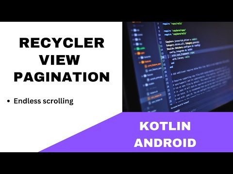 ANDROID - RECYCLER PAGINATION | ENDLESS SCROLLING  || TUTORIAL IN KOTLIN