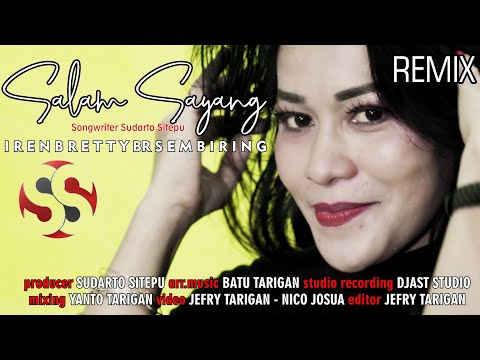 REMIX KARO "SALAM SAYANG" Cipt. SUDARTO SITEPU - IREN BRETTY BR SEMBIRING (OFFICIAL MUSIC VIDEO)
