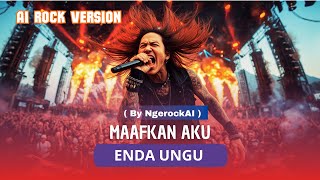 Download lagu Enda Ungu – Maafkan Aku (AI Rock Cover | NgerockAI) 🎸🤖 mp3