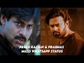 Pavan Kalyan Prabhas Full Mass WhatsApp Status Pavan Kalyan Birthday Special 2021