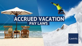 Accrued Vacation Pay Laws | LawInfo
