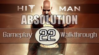Hitman Absolution Gameplay Walkthrough - Part 22 - Welcome To Hope