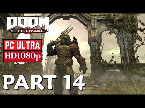 DOOM ETERNAL Gameplay Walkthrough - PART 14 - [1080p HD PC ULTRA] - No Commentary