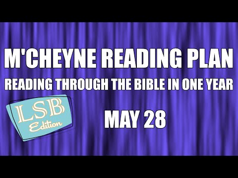 Day 148 - May 28 - Bible in a Year - LSB Edition