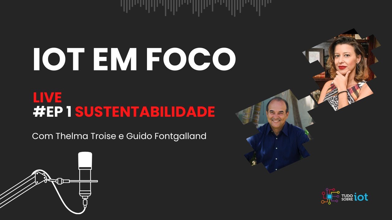 SUSTENTABILIDADE COM IOT I IOT EM FOCO I #energiasolar #ODS #IOT