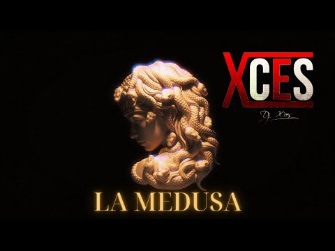 DJ X'CES- LA MEDUSA (LYRIC VIDEO)