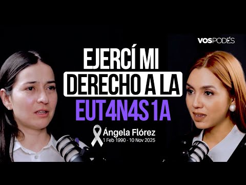EJERCÍ MI DERECHO A LA EUT4N4S1A  (CON: ANGELA FLÓREZ) I Vos podés el podcast  - EP 202 I