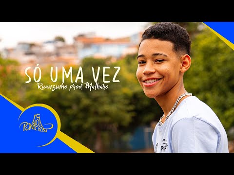 Só Uma Vez - Ruanzinho prod. Malharo (Videoclipe Oficial)
