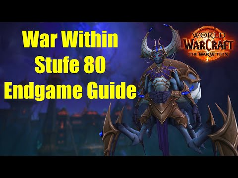 WoW The War Within Level 80 Endgame Guide - Campaign, World Quests, Events, Reputation, Glory, De...