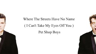 Where The Streets Have No Name ( I Can&#39;t Take My Eyes Off You ) / Pet Shop Boys