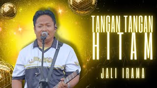Download lagu TANGAN TANGAN HITAM  - JALI IRAMA |  Mardatila Group mp3