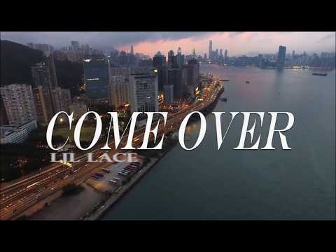 Lil Lace - ft. Mr Reep1 Tat Sin - Come Over(LYRIC VIDEO)