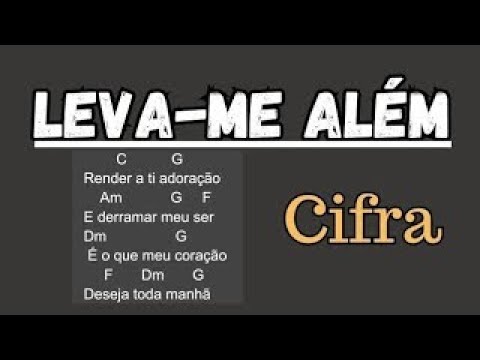 Leva me além | CIFRA | Toque no altar