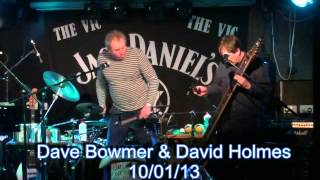 Dave Bowmer & David Holmes 10th January 2013 The Vic Swindon