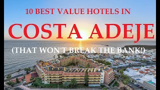 Costa Adeje 10 Best Value Hotels - Tenerife Travel