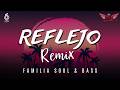 Reflejo Remix - Familia Soul & Bass (Video Lyric) | La Reina del Flow 3 ♪ Canción oficial