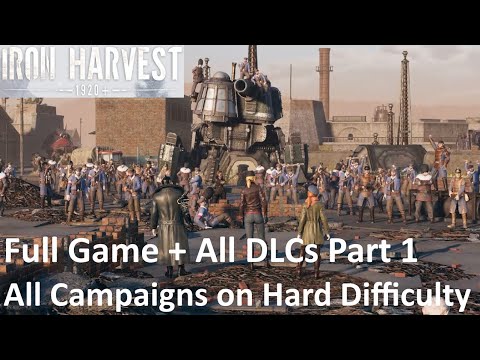 Iron Harvest: 1920+ - Full Game + All DLCs on Hard Difficulty / Part 1 - No Commentary Gameplay