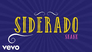 Skank - Siderado (Lyric Video)