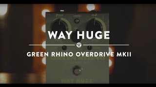 Video thumbnail for Way Huge Green Rhino Mk II Overdrive | Reverb Demo Video by Reverb