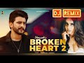 Broken Heart 2 dj remix | Nawab | new punjabi song dj remix