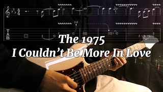 Download lagu The 1975 - I Couldn’t Be More In Love guitar solo cover (TAB) mp3