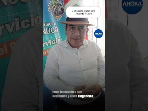 ⚕️ Ricardo Prado, consejero delegado del Gobierno Regional de Huánuco