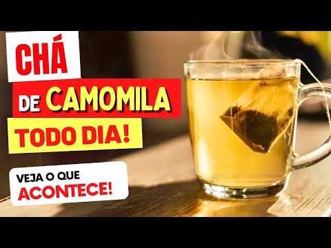 CHÁ DE CAMOMILA TODO DIA - Veja o que ACONTECE com você! (Use assim!)