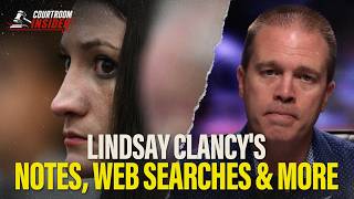 What did she look up Lindsay Clancy's notes, digital footprint, web searches and more