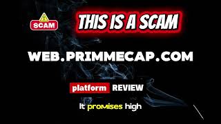 web.primmecap.com Review | Is PrimmeCap Legit or Scam Investment Platform Warning