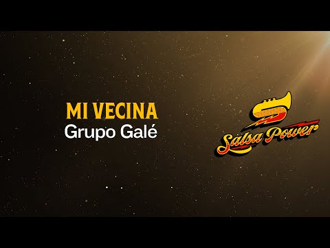 Mi Vecina, Grupo Galé, Video Letra - Salsa Power