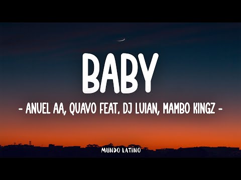 Anuel AA, Quavo feat. DJ Luian, Mambo Kingz - Baby (Letra\Lyrics)