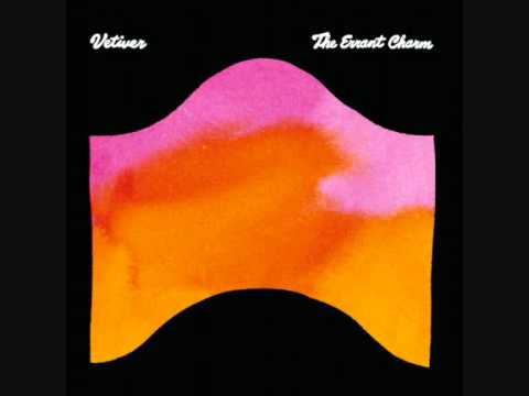 Its Beyond Me - Vetiver