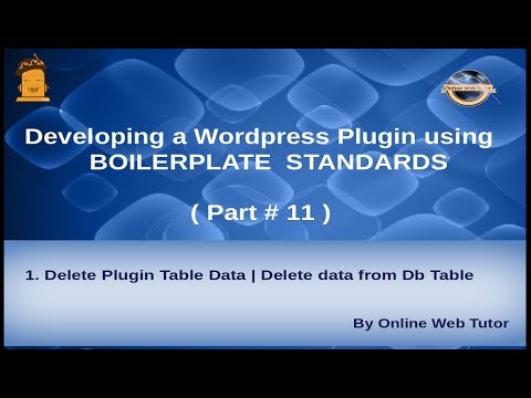 Wordpress Plugin development using Boilerplate from scratch 11 Delete Plugin Table Data