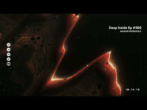 Agustin Pietrocola - Deep Inside Episodio #002