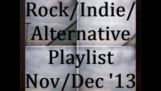 Rock/Indie/Alternative Playlist - November/December 2013