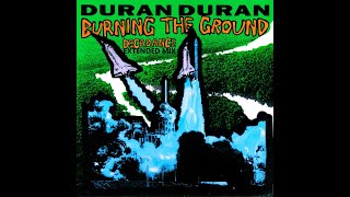 Duran Duran - Burning The Ground (Decadance Extended Mix)