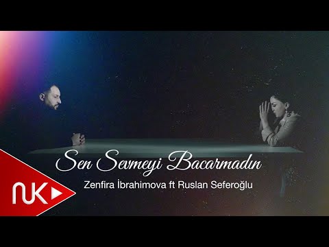 Zenfira İbrahimova &  Ruslan Seferoglu - Sen Sevmeyi Bacarmadin (Yeni Klip 2020)
