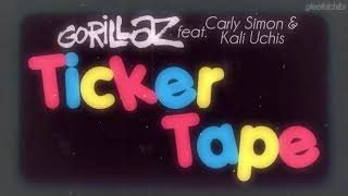 Gorillaz feat. Carly Simon &amp; Kali Uchis - Ticker Tape | with lyrics