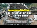Lost Civilization’s Light: The Temple of the Sun Explored