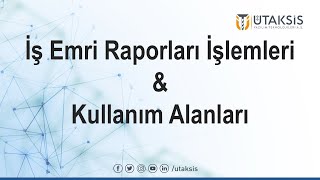 Üretim Emri Raporları İşlemleri ve Kullanım Alanları