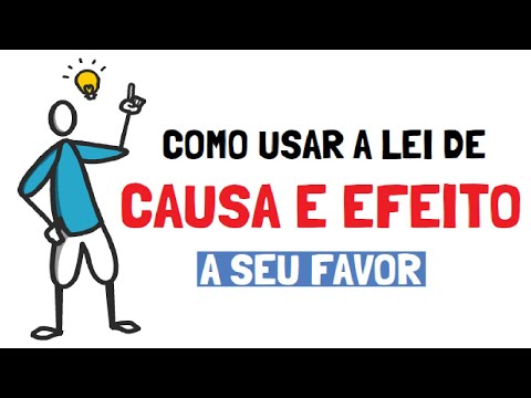 COMO FUNCIONA A LEI DE CAUSA E EFEITO EM NOSSA VIDA