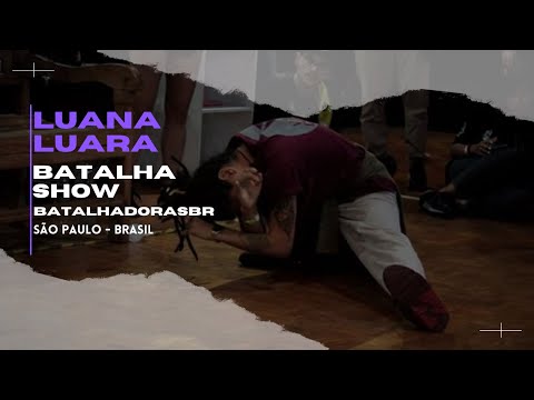 Batalhadoras *  Luana Luara Vs Mano James * Batalhashow 2k19