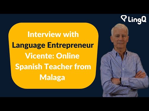 An Interview with Language Entrepreneur Vicente, Online Spanish Teacher from Malaga