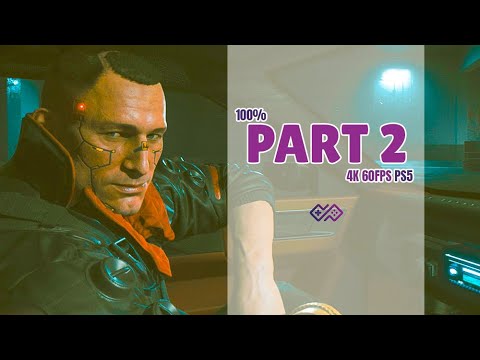 CYBERPUNK 2077 - 100% Walkthrough No Commentary - PART 2: Practice Makes Perfect [4K 60 FPS  PS5]
