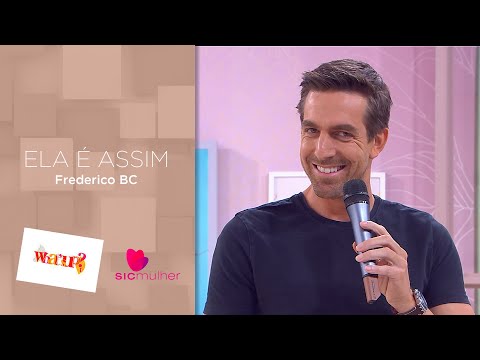 Frederico BC - Ela é Assim | SIC Mulher | What's Up TV