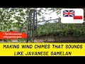 Cara Membuat Lonceng Angin Supaya Bernuansa Gamelan Jawa