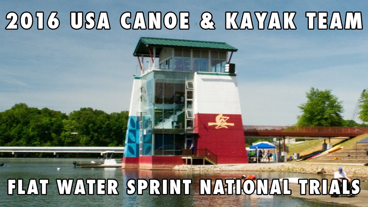 U.S.A. Canoe and Kayak Team - Flatwater Sprint National Trials